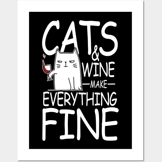 Cats and Wine Make Everything Fine Wall Art by AngelBeez29